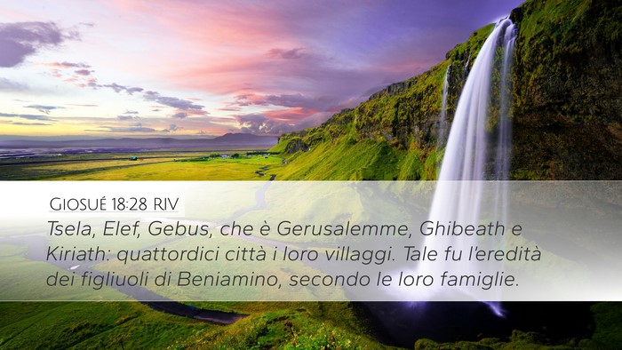 Giosué 18:28 RIV Desktop Wallpaper - Tsela, Elef, Gebus, che è Gerusalemme, Ghibeath - Desktop Bible Verse Wallpaper