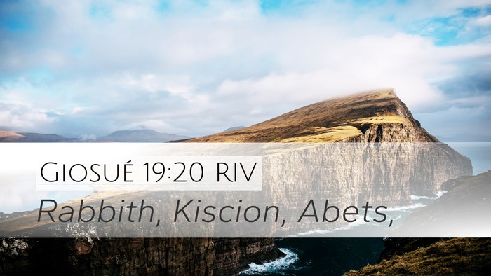 Giosué 19:20 RIV Desktop Wallpaper - Rabbith, Kiscion, - Desktop Bible Verse Wallpaper