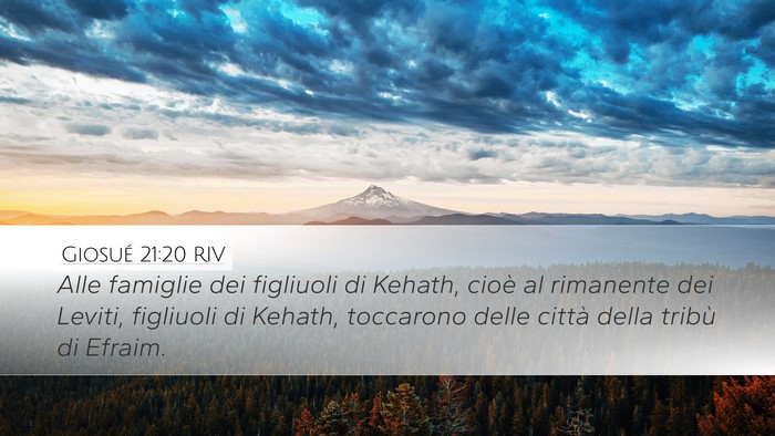 Giosué 21:20 RIV Desktop Wallpaper - Alle famiglie dei figliuoli di Kehath, cioè al - Desktop Bible Verse Wallpaper