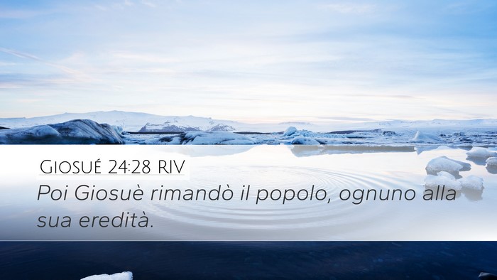 Giosué 24:28 RIV Desktop Wallpaper - Poi Giosuè rimandò il popolo, ognuno alla sua - Desktop Bible Verse Wallpaper