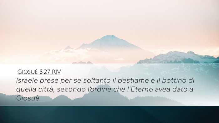 Giosué 8:27 RIV Desktop Wallpaper - Israele prese per se soltanto il bestiame e il - Desktop Bible Verse Wallpaper