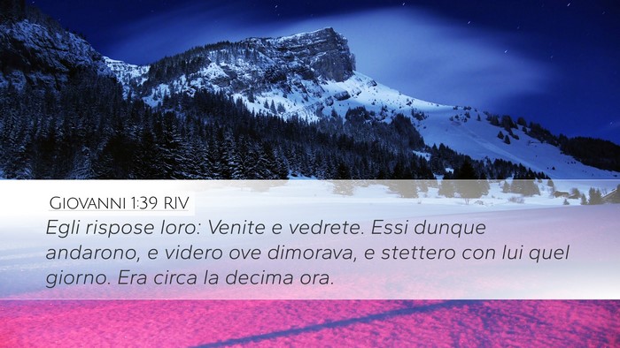 Giovanni 1:39 RIV Desktop Wallpaper - Egli rispose loro: Venite e vedrete. Essi dunque - Desktop Bible Verse Wallpaper