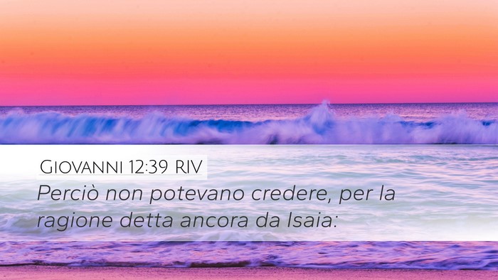 Giovanni 12:39 RIV Bible Verse Image