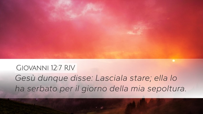 Giovanni 12:7 RIV Bible Verse Image