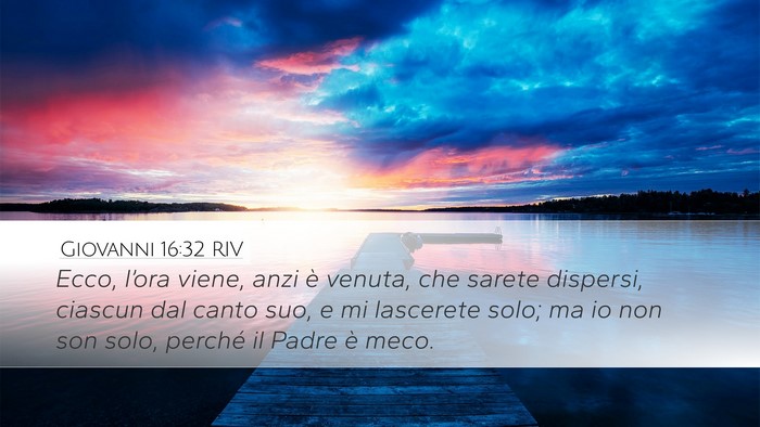 Giovanni 16:32 RIV Bible Verse Image