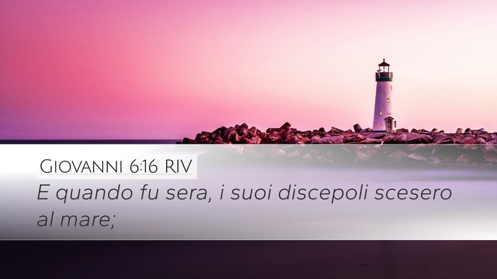 Giovanni 6:16 RIV Bible Verse Image