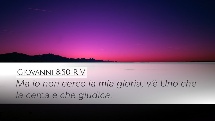Giovanni 8:50 RIV Bible Verse Image
