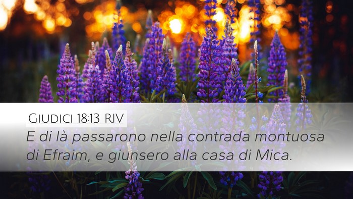 Giudici 18:13 RIV Desktop Wallpaper - E di là passarono nella contrada montuosa di - Desktop Bible Verse Wallpaper