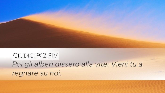 Giudici 9:12 RIV Desktop Wallpaper - Poi gli alberi dissero alla vite: Vieni tu a - Desktop Bible Verse Wallpaper
