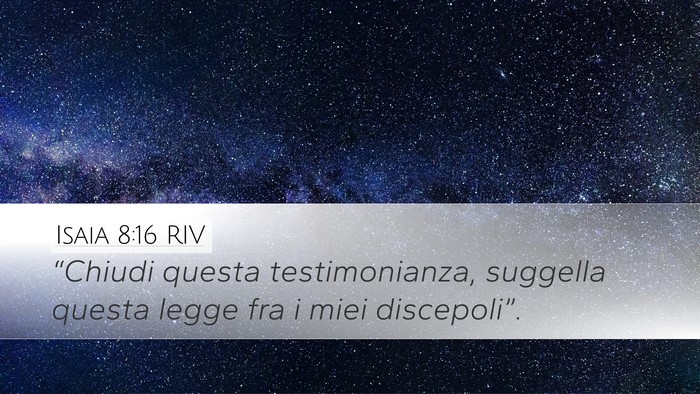 Isaia 8:16 RIV Bible Verse Image