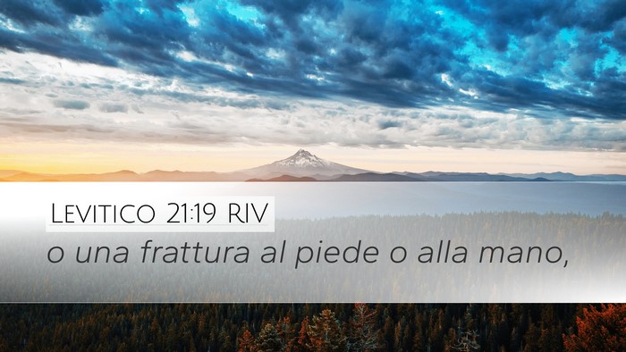 Levitico 21:19 RIV Desktop Wallpaper - o una frattura al piede o alla - Desktop Bible Verse Wallpaper
