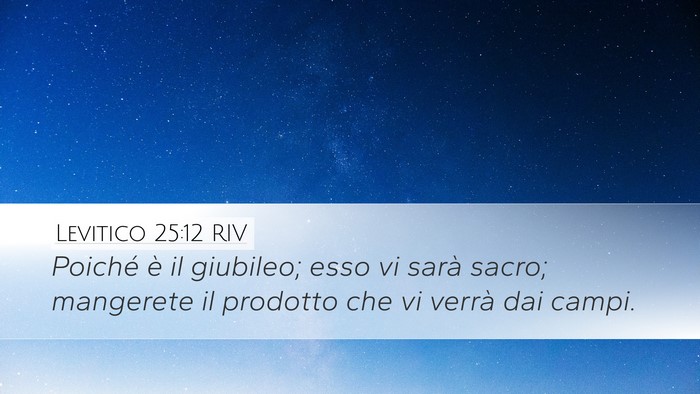Levitico 25:12 RIV Desktop Wallpaper - Poiché è il giubileo; esso vi sarà sacro; - Desktop Bible Verse Wallpaper
