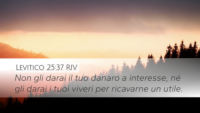 Levitico 25:37 RIV Desktop Wallpaper - Non gli darai il tuo danaro a interesse, né gli - Desktop Bible Verse Wallpaper