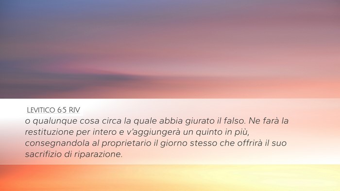 Levitico 6:5 RIV Desktop Wallpaper - o qualunque cosa circa la quale abbia giurato il - Desktop Bible Verse Wallpaper