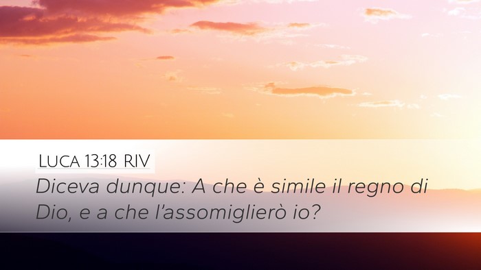 Luca 13:18 RIV Bible Verse Image