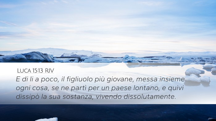 Luca 15:13 RIV Bible Verse Image