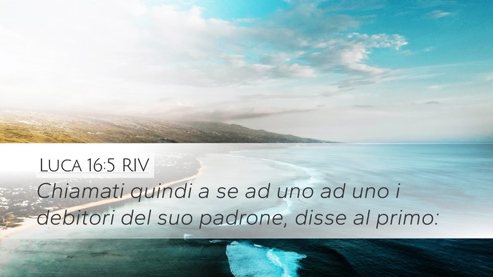 Luca 16:5 RIV Bible Verse Image