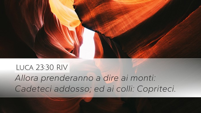 Luca 23:30 RIV Desktop Wallpaper - Allora prenderanno a dire ai monti: Cadeteci - Desktop Bible Verse Wallpaper