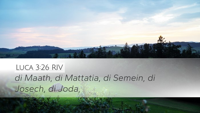 Luca 3:26 RIV Desktop Wallpaper - di Maath, di Mattatia, di Semein, di Josech, di - Desktop Bible Verse Wallpaper