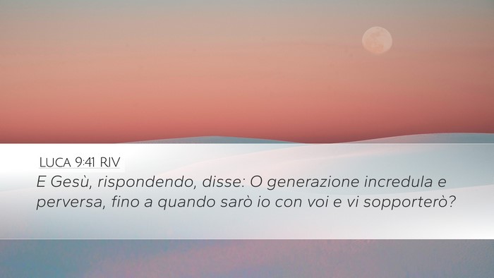 Luca 9:41 RIV Desktop Wallpaper - E Gesù, rispondendo, disse: O generazione - Desktop Bible Verse Wallpaper