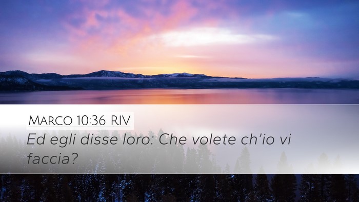 Marco 10:36 RIV Bible Verse Image