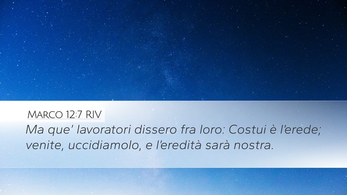 Marco 12:7 RIV Bible Verse Image