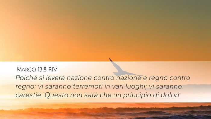 Marco 13:8 RIV Desktop Wallpaper - Poiché si leverà nazione contro nazione e regno - Desktop Bible Verse Wallpaper