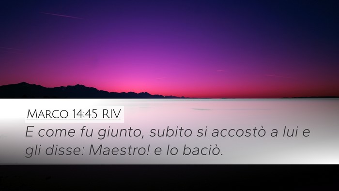 Marco 14:45 RIV Bible Verse Image
