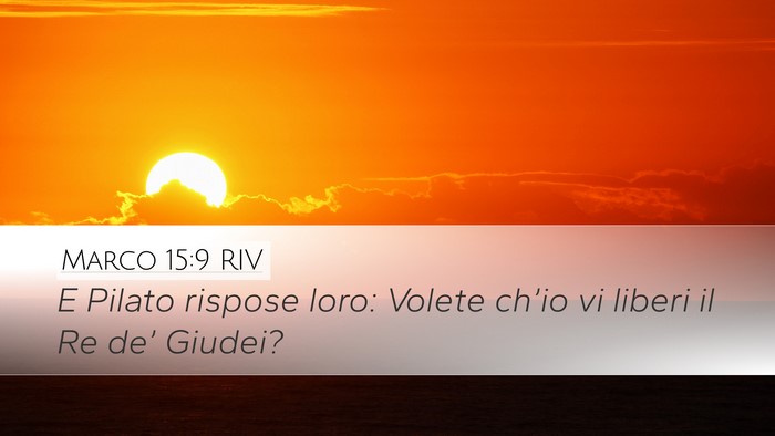 Marco 15:9 RIV Bible Verse Image