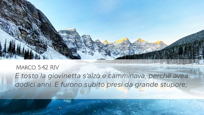 Marco 5:42 RIV Desktop Wallpaper - E tosto la giovinetta s’alzò e camminava, - Desktop Bible Verse Wallpaper