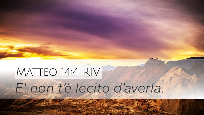 Matteo 14:4 RIV Desktop Wallpaper - E’ non t’è lecito - Desktop Bible Verse Wallpaper
