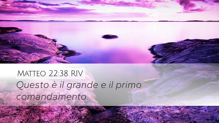 Matteo 22:38 RIV Desktop Wallpaper - Questo è il grande e il primo - Desktop Bible Verse Wallpaper