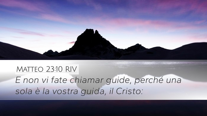 Matteo 23:10 RIV Desktop Wallpaper - E non vi fate chiamar guide, perché una sola è - Desktop Bible Verse Wallpaper