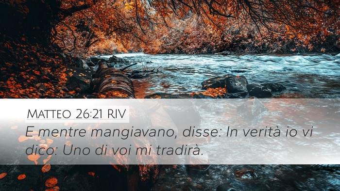 Matteo 26:21 RIV Desktop Wallpaper - E mentre mangiavano, disse: In verità io vi - Desktop Bible Verse Wallpaper