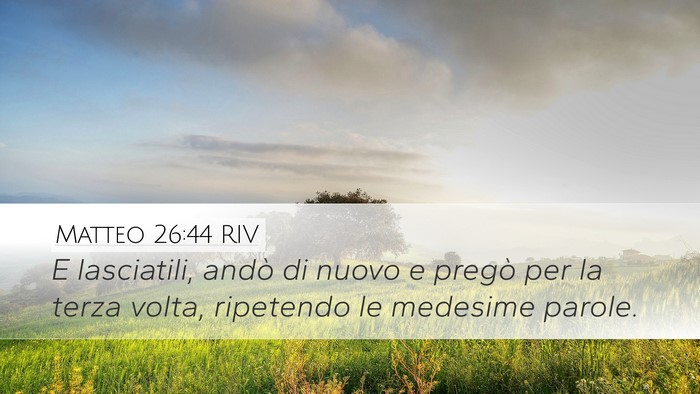 Matteo 26:44 RIV Bible Verse Image