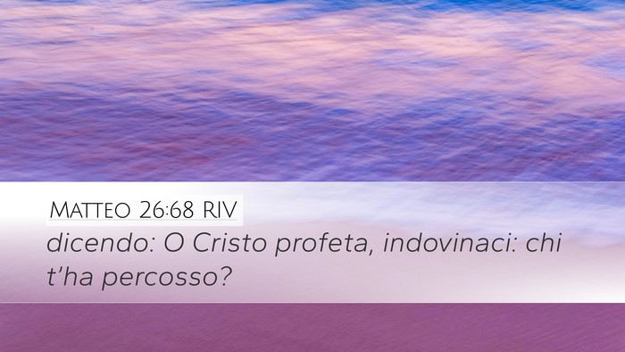 Matteo 26:68 RIV Desktop Wallpaper - dicendo: O Cristo profeta, indovinaci: chi t’ha - Desktop Bible Verse Wallpaper