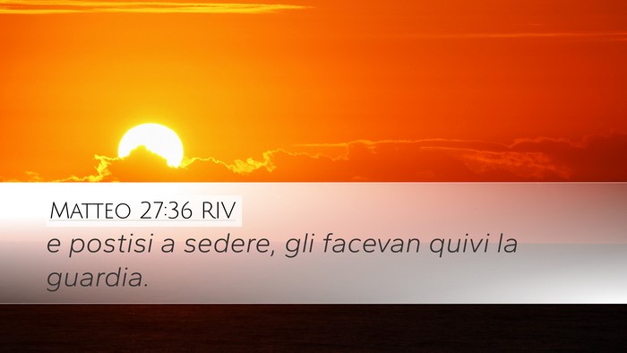 Matteo 27:36 RIV Bible Verse Image