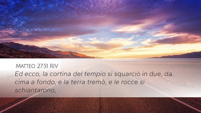 Matteo 27:51 RIV Desktop Wallpaper - Ed ecco, la cortina del tempio si squarciò in - Desktop Bible Verse Wallpaper