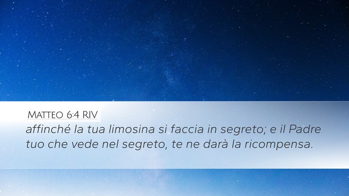 Matteo 6:4 RIV Desktop Wallpaper - affinché la tua limosina si faccia in segreto; e - Desktop Bible Verse Wallpaper