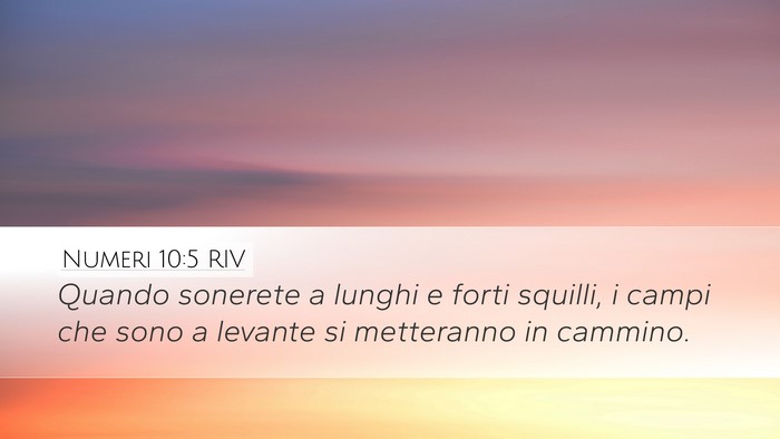 Numeri 10:5 RIV Desktop Wallpaper - Quando sonerete a lunghi e forti squilli, i campi - Desktop Bible Verse Wallpaper
