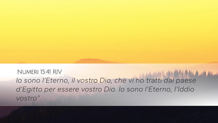 Numeri 15:41 RIV Desktop Wallpaper - Io sono l’Eterno, il vostro Dio, che vi ho - Desktop Bible Verse Wallpaper