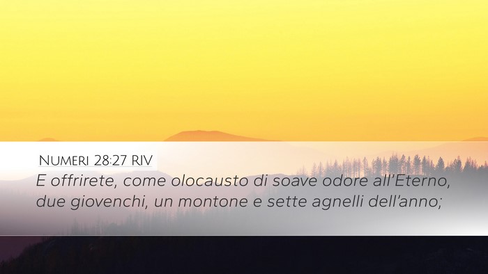 Numeri 28:27 RIV Desktop Wallpaper - E offrirete, come olocausto di soave odore - Desktop Bible Verse Wallpaper