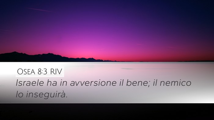 Osea 8:3 RIV Desktop Wallpaper - Israele ha in avversione il bene; il nemico lo - Desktop Bible Verse Wallpaper