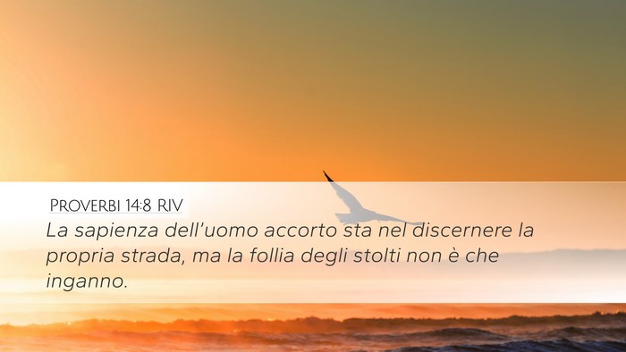 Proverbi 14:8 RIV Bible Verse Image