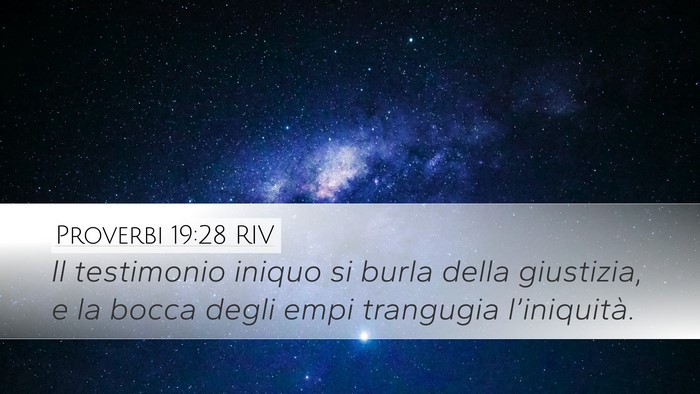 Proverbi 19:28 RIV Desktop Wallpaper - Il testimonio iniquo si burla della giustizia, e - Desktop Bible Verse Wallpaper