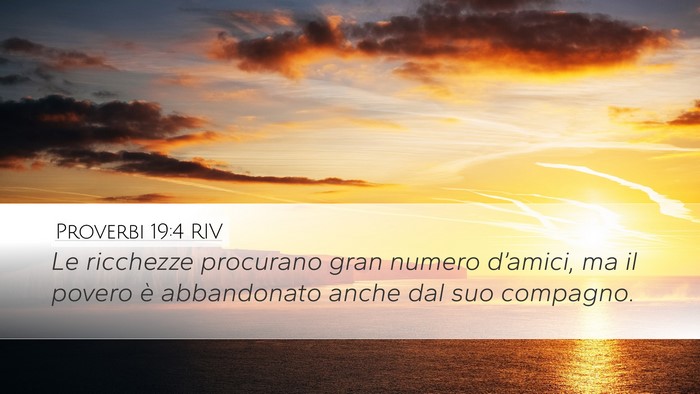 Proverbi 19:4 RIV Desktop Wallpaper - Le ricchezze procurano gran numero d’amici, ma - Desktop Bible Verse Wallpaper