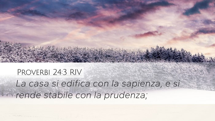 Proverbi 24:3 RIV Desktop Wallpaper - La casa si edifica con la sapienza, e si rende - Desktop Bible Verse Wallpaper