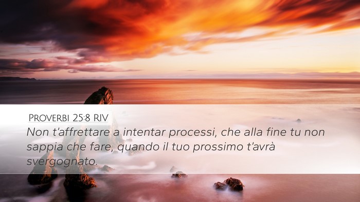 Proverbi 25:8 RIV Bible Verse Image