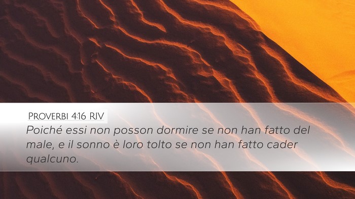 Proverbi 4:16 RIV Desktop Wallpaper - Poiché essi non posson dormire se non han fatto - Desktop Bible Verse Wallpaper