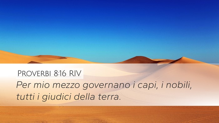 Proverbi 8:16 RIV Desktop Wallpaper - Per mio mezzo governano i capi, i nobili, tutti i - Desktop Bible Verse Wallpaper